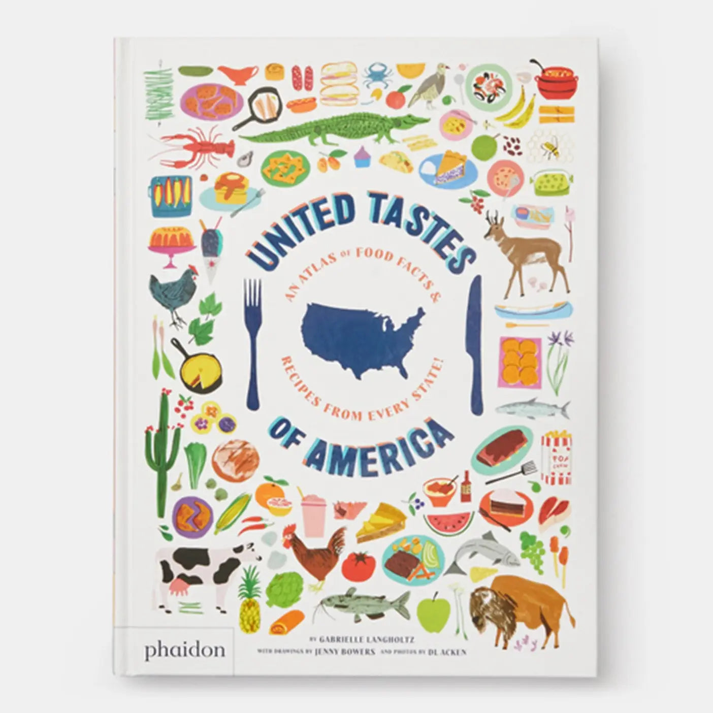 United Tastes Of America: Atlas & Recipes From Every State